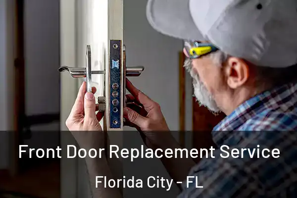  Front Door Replacement Service Florida City - FL