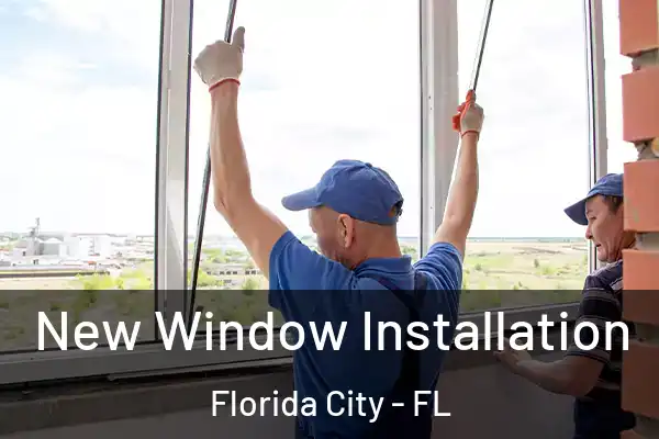 New Window Installation Florida City - FL
