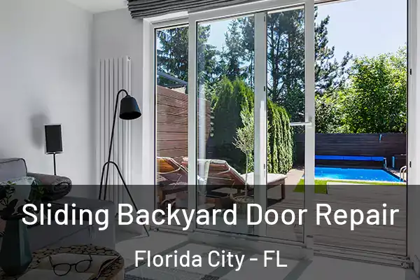 Sliding Backyard Door Repair Florida City - FL
