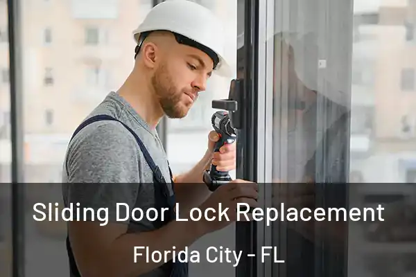 Sliding Door Lock Replacement Florida City - FL